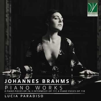 Album Johannes Brahms: Piano Works (8 Piano Pieces Op. 76, 3 Intermezzi Op. 117, 6 Piano Pieces Op. 118)