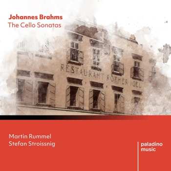 Johannes Brahms: The Cello Sonatas