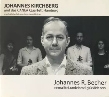 Johannes Kirchberg: Einmal Frei. Und Einmal Glücklich Sein.