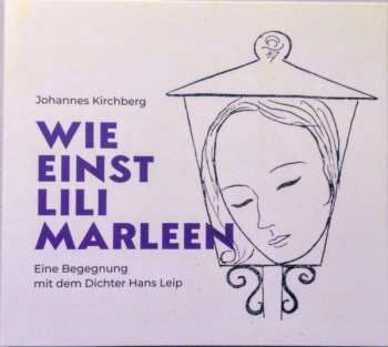 Album Johannes Kirchberg: Wie Einst Lili Marleen (Eine Begegnung Mit Dem Dichter Hans Leip)