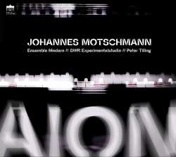 CD Johannes Motschmann: Aion Für Großes Ensemble, Künstliche Intelligenz & Elektronik 618929