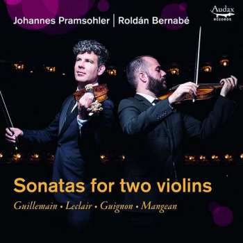 Album Johannes/rold Pramsohler: Johannes Pramsohler & Roldan Bernabe - Sonatas For Two Violins