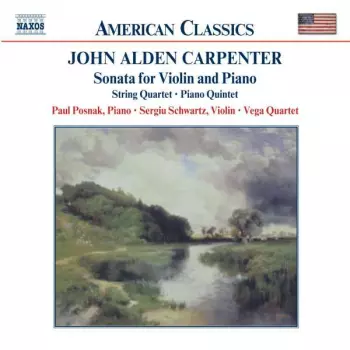 Sonata For Violin And Piano • String Quartet • Piano Quintet