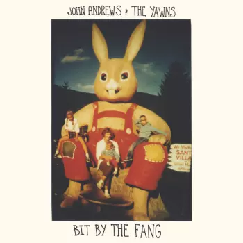 John Andrews & The Yawns: Bit By The Fang