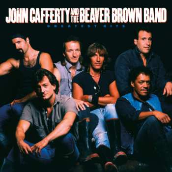 John Cafferty And The Beaver Brown Band: Greatest Hits