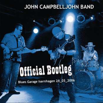 CD John Campbelljohn Band: Official Bootleg 644113