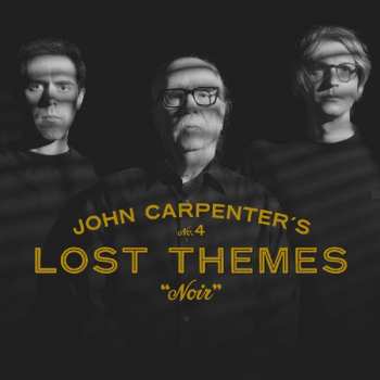 Album John Carpenter: Lost Themes No. 4: "Noir"