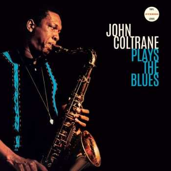 LP John Coltrane: John Coltrane Plays The Blues LTD 63766