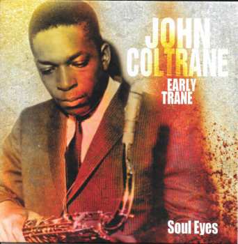 4CD/Box Set John Coltrane: Early Trane 548627