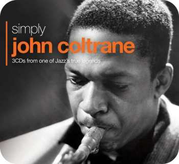 Album John Coltrane: Simply John Coltrane (3CDs From One Of Jazz's True Legends)