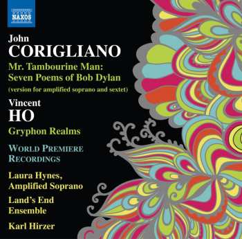 John Corigliano: Mr.tambourine Man - 7 Poems Of Bob Dylan Für Sopran & Sextett