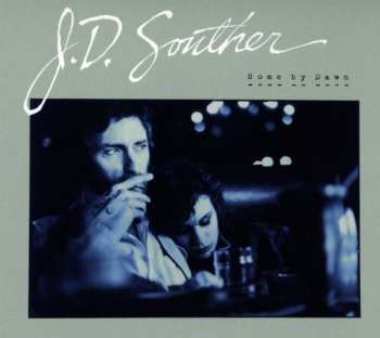 CD John David Souther: Home By Dawn 551354