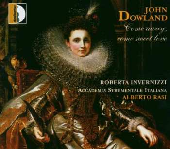 Album John Dowland: Come Away, Come Sweet Love