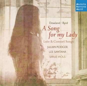 Album John Dowland: Julian Podger & Lee Santana - A Song For My Lady