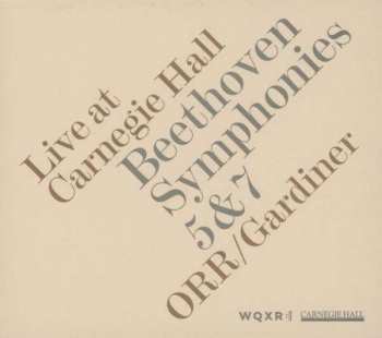 John Eliot Gardiner: Symphonies 5 & 7