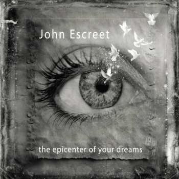 Album John Escreet: Epicenter Of Your Dreams