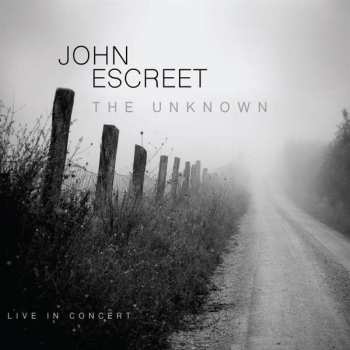 Album John Escreet: The Unknown (Live In Concert)