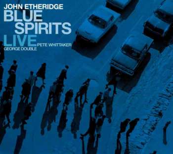 John Etheridge: Blue Spirits Live