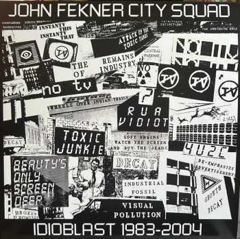 Album John Fekner City Squad: Idioblast 1983-2004