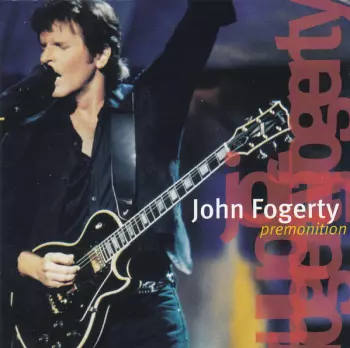 John Fogerty: Premonition