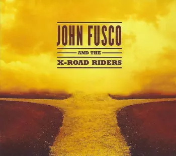 John Fusco And The X-Road Riders