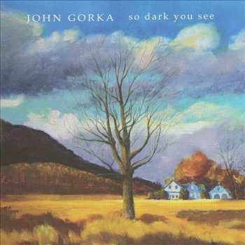 Album John Gorka: So Dark You See