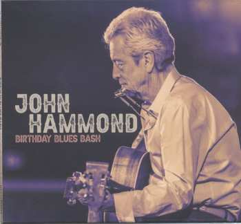 CD John Paul Hammond: Birthday Blues Bash 625723