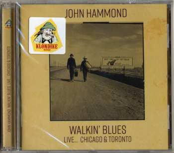 CD John Paul Hammond: Walkin' Blues Live... Chicago & Toronto 513550