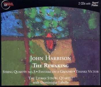 Album John Harbison: The Rewaking, String Quartet No. 3, Fantasia On A Ground, Thanks Victor