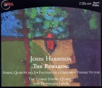 The Rewaking, String Quartet No. 3, Fantasia On A Ground, Thanks Victor