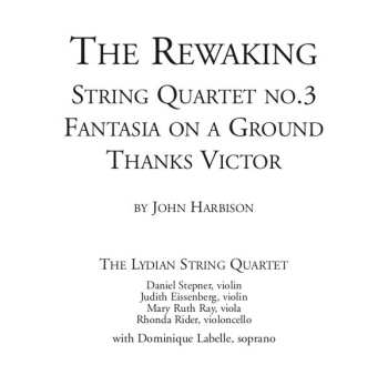 2CD John Harbison: The Rewaking, String Quartet No. 3, Fantasia On A Ground, Thanks Victor 661185