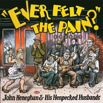 John Heneghan & His Henpecked Husbands: Ever Felt The Pain?