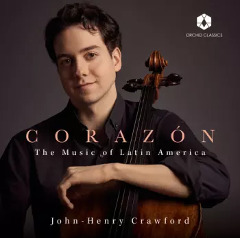 Corazón (The Music Of Latin America)