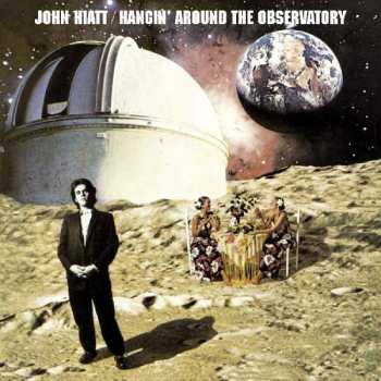 Album John Hiatt: Hangin' Around The Observatory