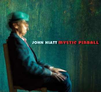 Album John Hiatt: Mystic Pinball