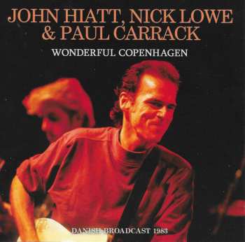 Album John Hiatt: Wonderful Copenhagen