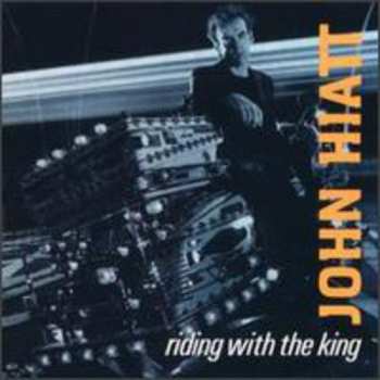 CD John Hiatt: Riding With The King 658243