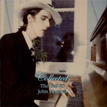 Album John Howard: Collected - The Best Of John Howard