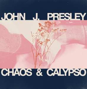 CD John J Presley: Chaos & Calypso 580483