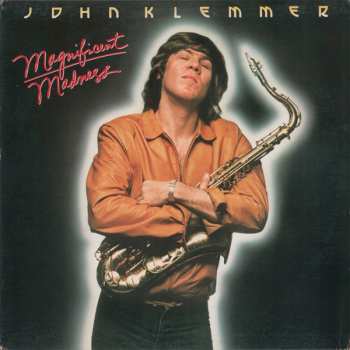 Album John Klemmer: Magnificent Madness