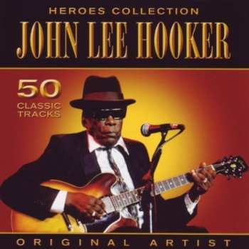 2CD John Lee Hooker: Heroes Collection 637193