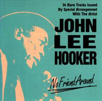 CD John Lee Hooker: No Friend Around 639566