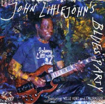 Album John Littlejohn: Littlejohn's Blues Party (Chicago Blues Session Volume 13)