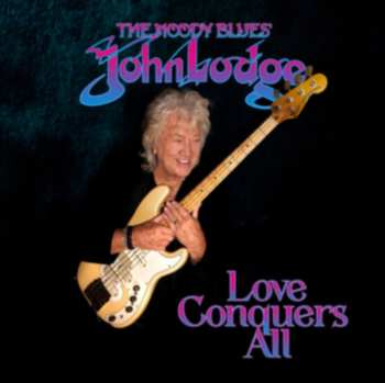 Album John Lodge: Love Conquers All