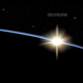 Album John Luther Adams: Canticles Of The Holy Wind