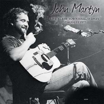 Album John Martyn: Live At The Town Hall Sydney 17 August 1977