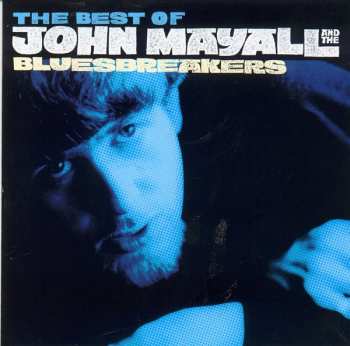 CD John Mayall & The Bluesbreakers: The Best Of John Mayall And The Bluesbreakers - As It All Began 1964-69 648871