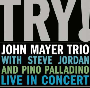 CD John Mayer Trio: TRY! 659760