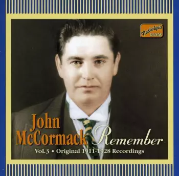 Vol. 3: Remember (Original 1911-1928 Recordings)