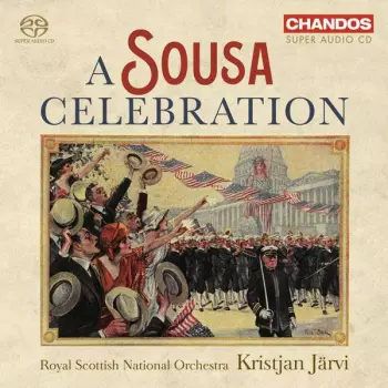 Orchesterwerke - A Sousa Celebration